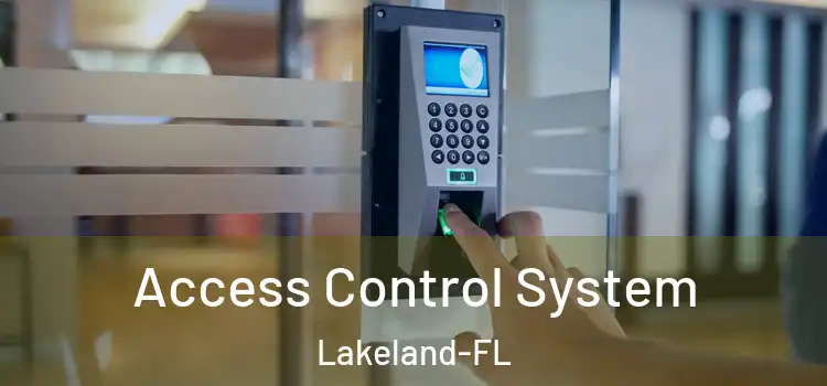  Access Control System Lakeland-FL