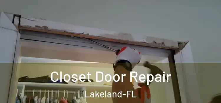 Closet Door Repair Lakeland-FL