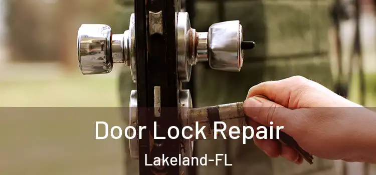  Door Lock Repair Lakeland-FL