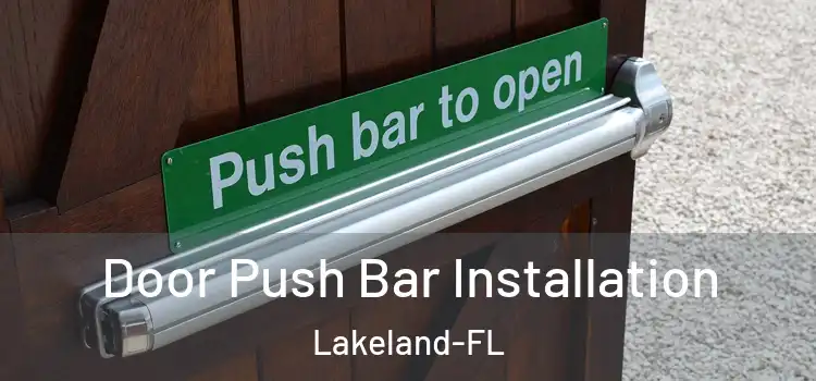  Door Push Bar Installation Lakeland-FL