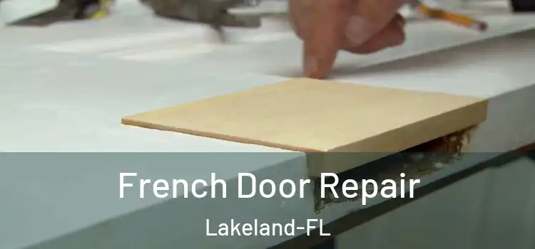  French Door Repair Lakeland-FL