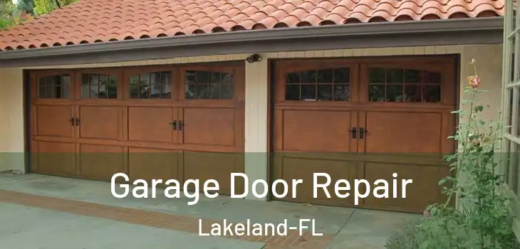  Garage Door Repair Lakeland-FL