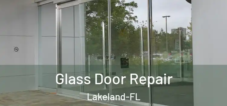 Glass Door Repair Lakeland-FL