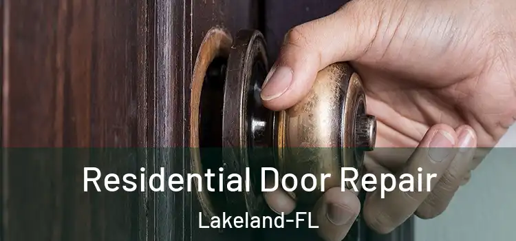 Residential Door Repair Lakeland-FL